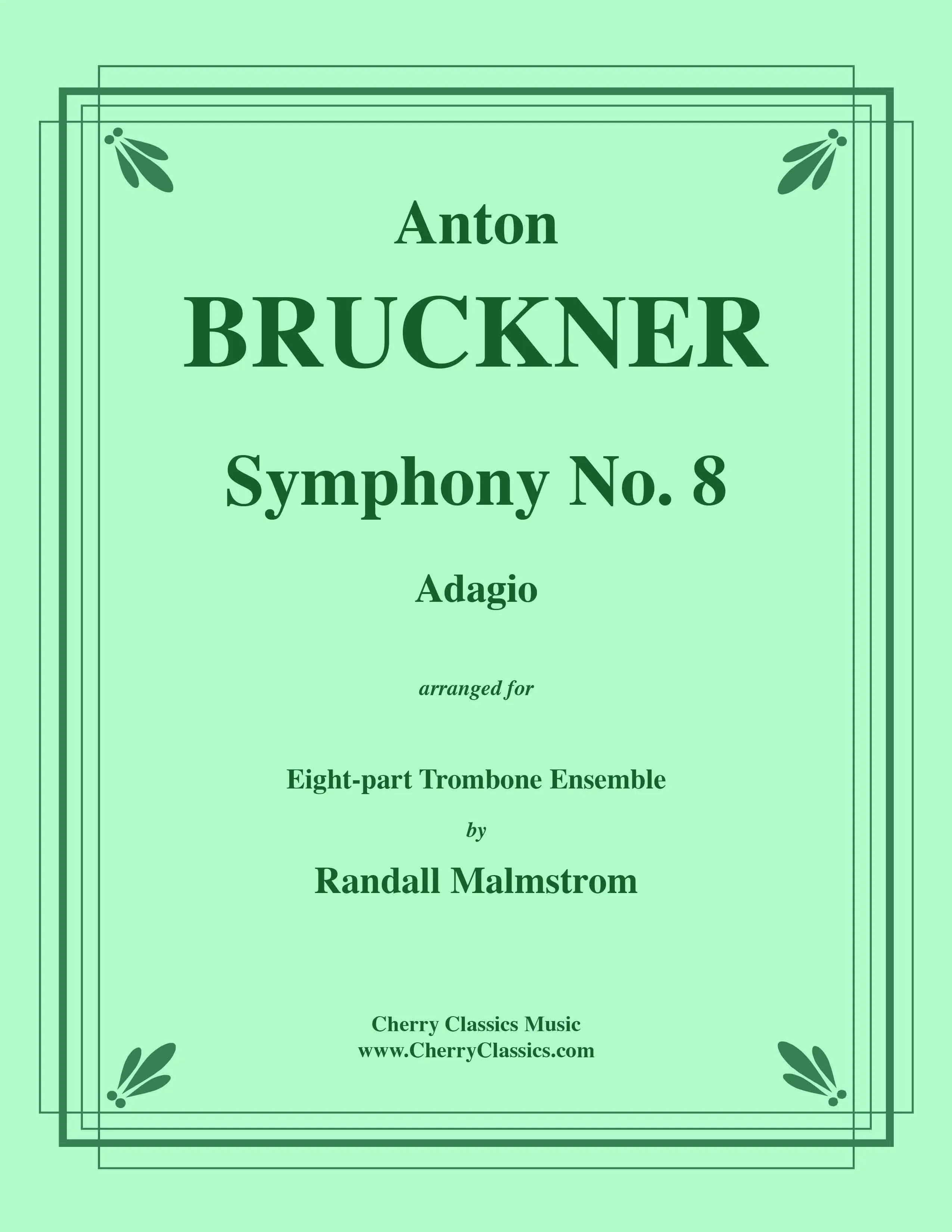 Bruckner - Adagio from Symphony No. 8 for 8-part Trombone Ensemble
